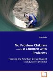 No Problem Children...Just Children with Problems