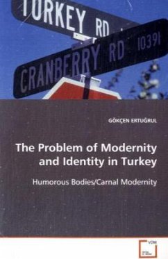 The Problem of Modernity and Identity in Turkey - Ertu Rul, Gökcen