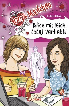 Klick mit Kick, total verliebt! (Band 1) - Allert, Judith