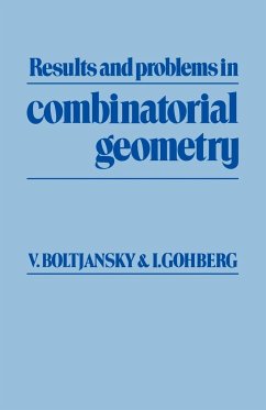 Results and Problems in Combinatorial Geometry - Boltianskii, V. G.; Boltjansky, Vladimir G.; Gohberg, Israel