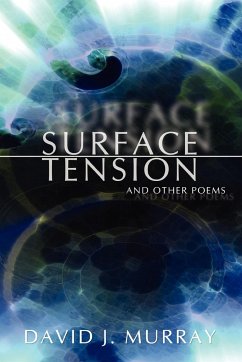 Surface Tension and Other Poems - Murray, David J.