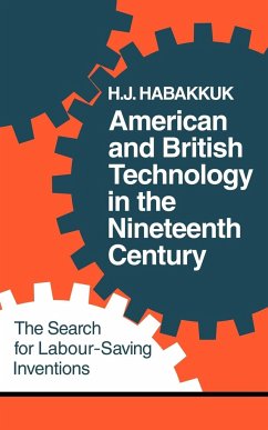 American and British Technology in the Nineteenth Century - Habakkuk, H. J.