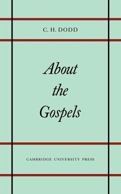 About the Gospels - Dodd, C. H.