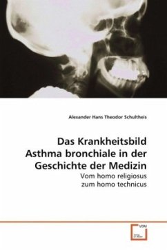 Das Krankheitsbild Asthma bronchiale in der Geschichte der Medizin - Schultheis, Alexander H. Th.