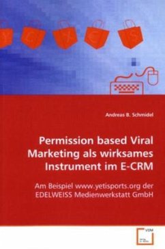 Permission based Viral Marketing als wirksames Instrument im E-CRM - Schmidel, Andreas B.