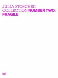 Julia Stoschek Collection - Number Two: Fragile