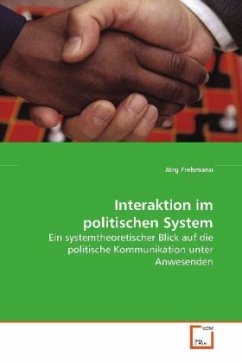 Interaktion im politischen System - Frehmann, Jörg