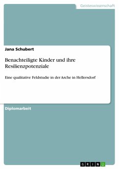 Benachteiligte Kinder und ihre Resilienzpotenziale - Schubert, Jana