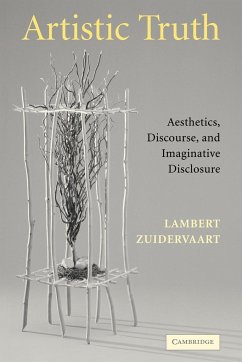 Artistic Truth - Zuidervaart, Lambert (Institute for Christian Studies, Toronto)