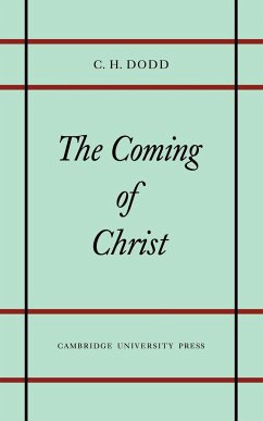 Coming of Christ - Dodd, C. H.