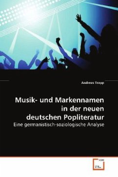Musik- und Markennamen in der neuen deutschen Popliteratur - Trapp, Andreas