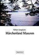 Märchenland Masuren - Somplatzki, Herbert