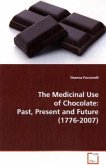 The Medicinal Use of Chocolate: Past, Present and Future (1776-2007)