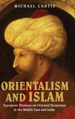 Oriental Despotism and Islam - Curtis, Michael