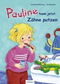 Pauline kann jetzt Zähne putzen