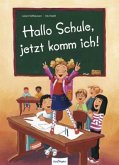 Hallo Schule, jetzt komm ich!