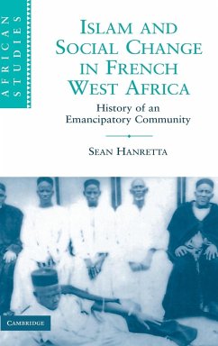 Islam and Social Change in French West Africa - Hanretta, Sean