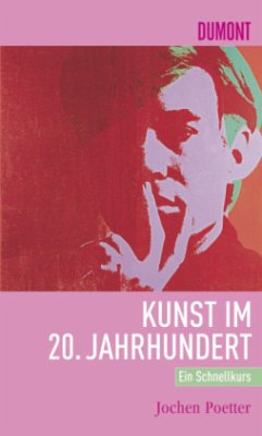 Kunst im 20. Jahrhundert - Poetter, Jochen