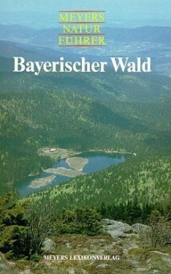 Bayerischer Wald / Meyers Naturführer - Hanle, Adolf