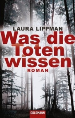 Was die Toten wissen - Lippman, Laura