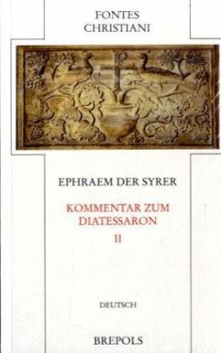 Kommentar zum Diatessaron / Fontes Christiani (FC) Bd.54/2, Tl.2 - Ephräm der Syrer