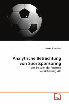 Analytische Betrachtung von Sportsponsoring - Schachten, Svenja