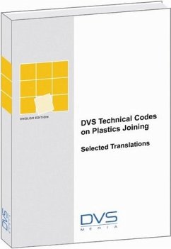 DVS Technical Codes on Plastics Joining Technologies - Selected Translations English Edition Volume 3