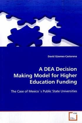 A DEA Decision Making Model for Higher Education Funding