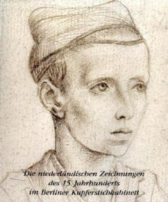 Cover Die niederländischen Zeichnungen des 15. Jahrhunderts im Berliner Kupferstichkabinett