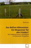 Das Belfast-Abkommen: Ein Wegweiser für den Frieden?