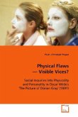 Physical Flaws - Visible Vices?