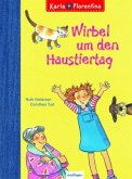 Wirbel um den Haustiertag / Karla + Florentine Bd.1