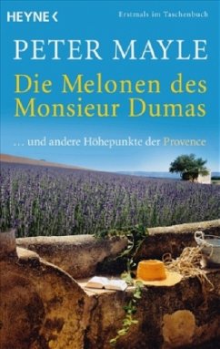 Die Melonen des Monsieur Dumas - Mayle, Peter