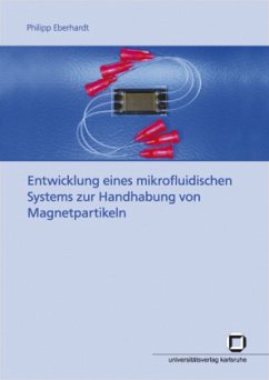 Cover Entwicklung eines mikrofluidischen Systems zur Handhabung von Magnetpartikeln
