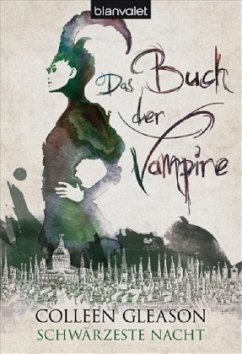 Schwärzeste Nacht / Das Buch der Vampire Bd.2 - Gleason, Colleen
