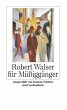 Robert Walser für Müßiggänger - Bild 1