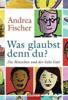 Was glaubst denn du? - Fischer, Andrea