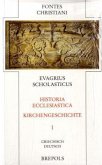 Evagrius Scholasticus / Fontes Christiani (FC) Bd.57/1, Tl.1