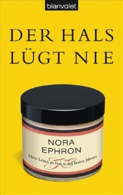 Der Hals lügt nie - Ephron, Nora