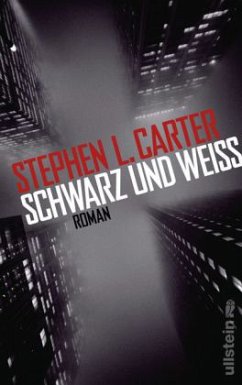 Schwarz und Weiß - Carter, Stephen L.