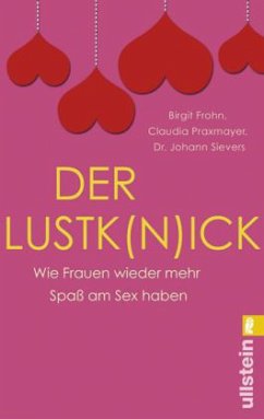 Der Lustk(n)ick - Frohn, Birgit; Praxmayer, Claudia; Sievers, Johann