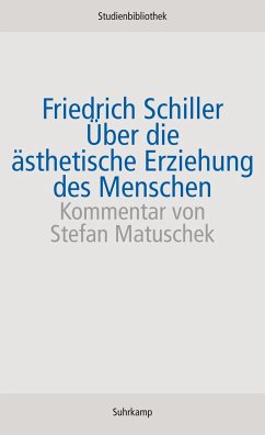 Über die ästhetische Erziehung des Menschen - Schiller, Friedrich
