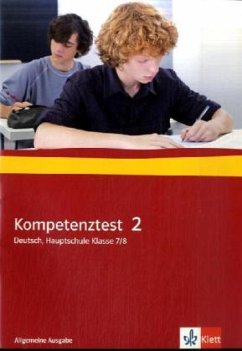 7./8. Klasse, Arbeitsheft mit Lösungen, Hauptschule, Allgemeine Ausgabe / Kompetenztest Deutsch Bd.2