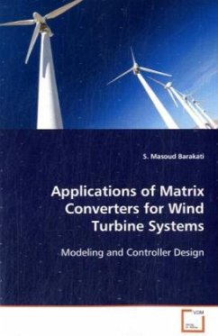 Applications of Matrix Converters for Wind Turbine Systems - Barakati, S. Masoud