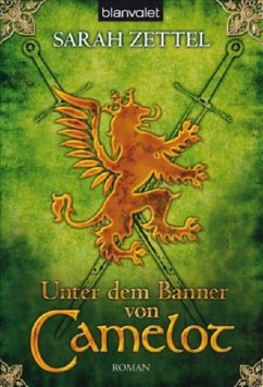 Unter dem Banner von Camelot Bd.3 - Zettel, Sarah