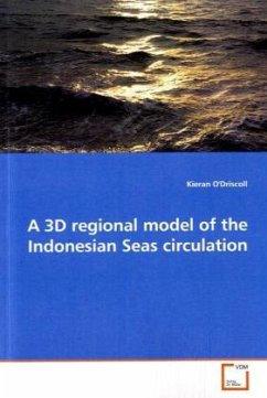 A 3D regional model of the Indonesian Seas circulation - O'Driscoll, Kieran