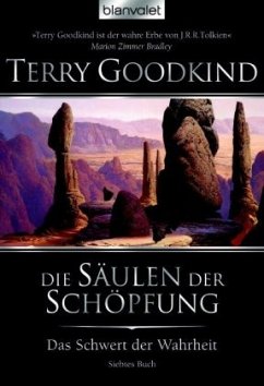 Die Säulen der Schöpfung / Das Schwert der Wahrheit Bd.7 - Goodkind, Terry