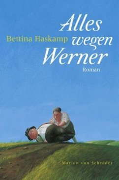 Alles wegen Werner - Haskamp, Bettina