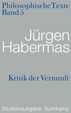 Kritik der Vernunft / Philosophische Texte, Studienausgabe, 5 Bde. 5 - Habermas, Jürgen