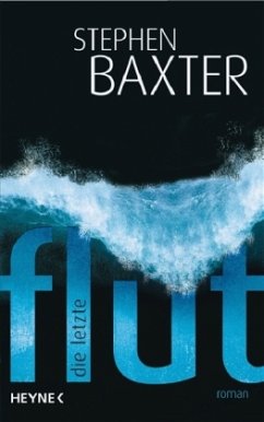 Die letzte Flut / Bd. 1 - Baxter, Stephen